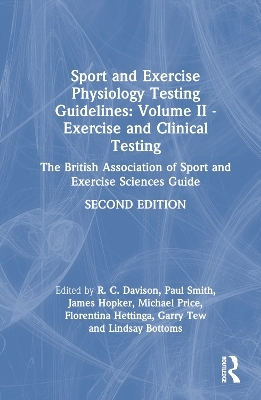 Sport and Exercise Physiology Testing Guidelines: Volume II - Exercise and Clinical Testing - 