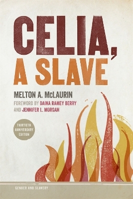 Celia, a Slave - Melton A. McLaurin