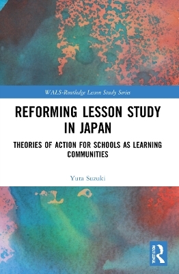 Reforming Lesson Study in Japan - Yuta Suzuki