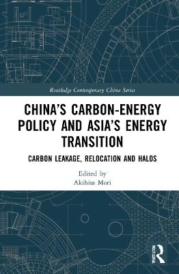 China’s Carbon-Energy Policy and Asia’s Energy Transition - 