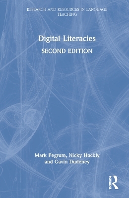 Digital Literacies - Mark Pegrum, Nicky Hockly, Gavin Dudeney