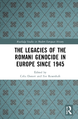 The Legacies of the Romani Genocide in Europe since 1945 - 