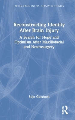 Reconstructing Identity After Brain Injury - Stijn Geerinck