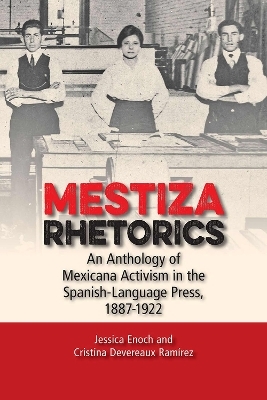 Mestiza Rhetorics - Jessica Enoch, Cristina Devereaux Ramirez