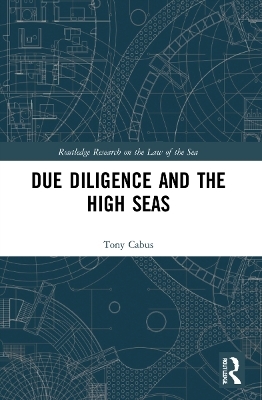 Due Diligence and the High Seas - Tony Cabus