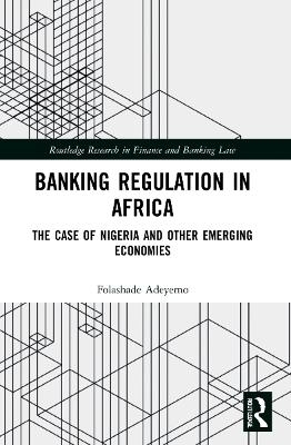 Banking Regulation in Africa - Folashade Adeyemo