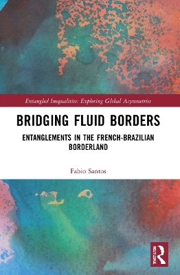 Bridging Fluid Borders - Fabio Santos