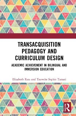 Academic Achievement in Bilingual and Immersion Education - Elizabeth Rata, Tauwehe Sophie Tamati