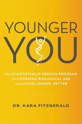 Younger You - Dr. Kara Fitzgerald