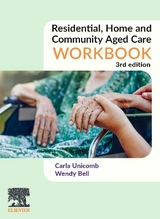 Residential, Home and Community Aged Care Workbook - Unicomb, Carla; Bell, Wendy