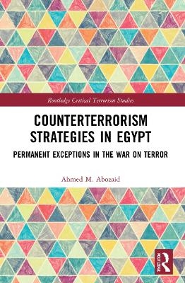 Counterterrorism Strategies in Egypt - Ahmed M. Abozaid