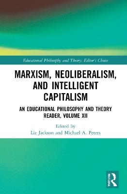 Marxism, Neoliberalism, and Intelligent Capitalism - 