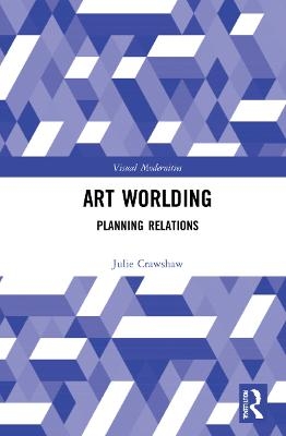 Art Worlding - Julie Crawshaw