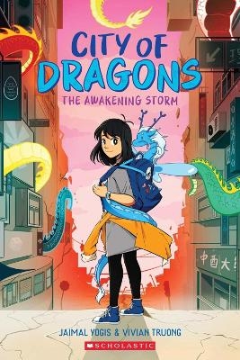 The Awakening Storm: A Graphic Novel (City of Dragons #1) - Jaimal Yogis