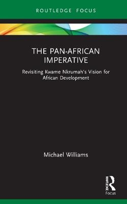 The Pan-African Imperative - Michael Williams