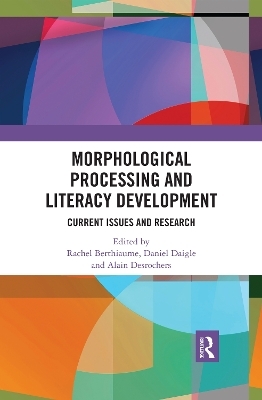 Morphological Processing and Literacy Development - 