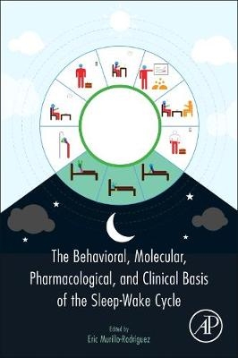 The Behavioral, Molecular, Pharmacological, and Clinical Basis of the Sleep-Wake Cycle - 