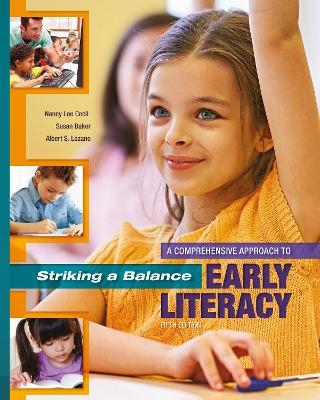 Striking a Balance: A Comprehensive Approach to Early Literacy - Nancy L. Cecil