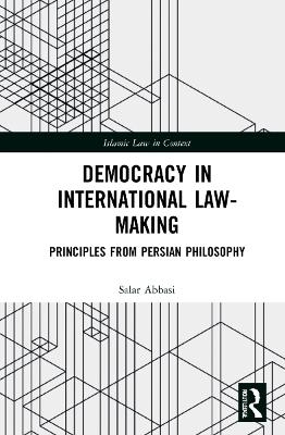 Democracy in International Law-Making - Salar Abbasi