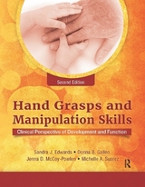 Hand Grasps and Manipulation Skills - Edwards, Sandra J.; McCoy-Powlen, Jenna D.; Gallen, Donna; Suarez, Michelle A.