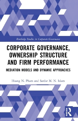 Corporate Governance, Ownership Structure and Firm Performance - Hoang N. Pham, Sardar M. N. Islam