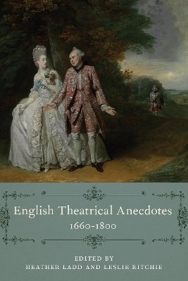 English Theatrical Anecdotes, 1660-1800 - 