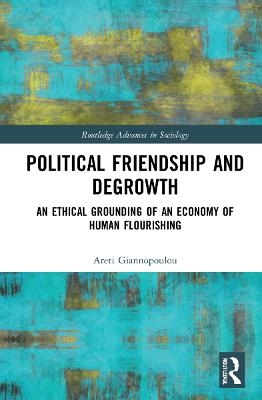 Political Friendship and Degrowth - Areti Giannopoulou