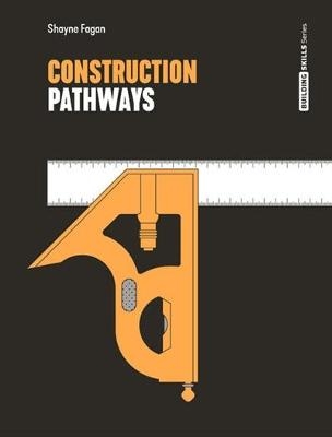 Construction Pathways - Shayne Fagan