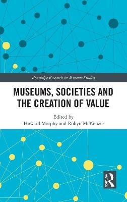 Museums, Societies and the Creation of Value - 