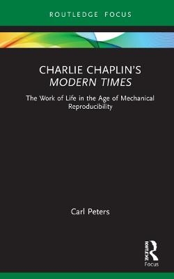 Charlie Chaplin’s Modern Times - Carl Peters