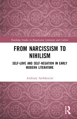 From Narcissism to Nihilism - Anthony Archdeacon