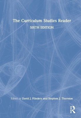 The Curriculum Studies Reader - 