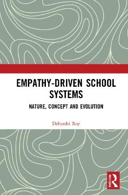 Empathy-Driven School Systems - Debarshi Roy