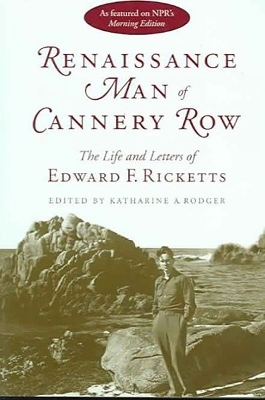 Renaissance Man of Cannery Row - Edward F. Ricketts