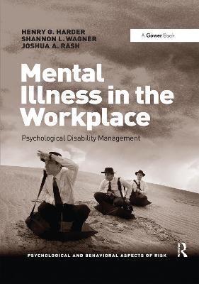 Mental Illness in the Workplace - Henry G. Harder, Shannon Wagner, Josh Rash