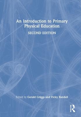 An Introduction to Primary Physical Education - 