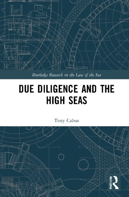 Due Diligence and the High Seas - Tony Cabus