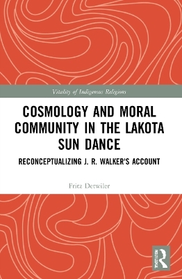 Cosmology and Moral Community in the Lakota Sun Dance - Fritz Detwiler