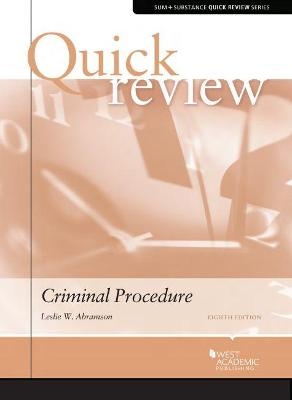 Quick Review of Criminal Procedure - Leslie W. Abramson