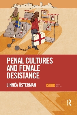 Penal Cultures and Female Desistance - Linnéa Österman