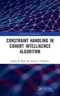 Constraint Handling in Cohort Intelligence Algorithm - Ishaan R. Kale, Anand J. Kulkarni