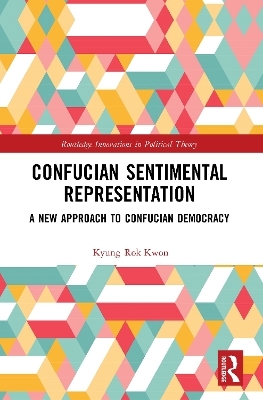 Confucian Sentimental Representation - Kyung Rok Kwon