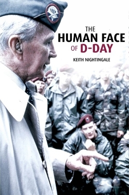 The Human Face of D-Day - Keith Nightingale