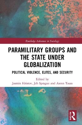 Paramilitary Groups and the State under Globalization - 