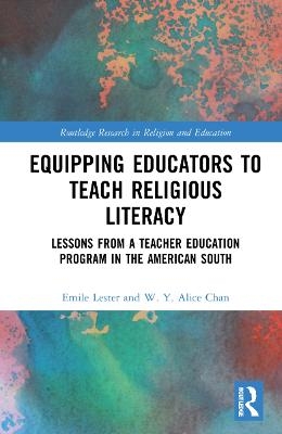 Equipping Educators to Teach Religious Literacy - Emile Lester, W. Y. Alice Chan