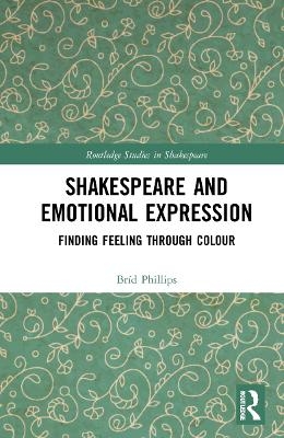 Shakespeare and Emotional Expression - Bríd Phillips