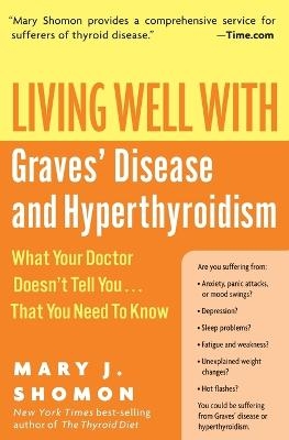 Living Well With Graves Disease And Hyperthyroidism - Mary J Shomon