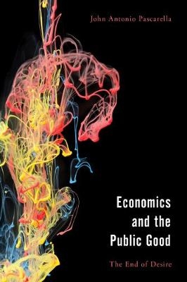 Economics and the Public Good - John Antonio Pascarella