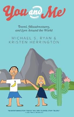 You and Me - Michael S Ryan, Kristen Herrington