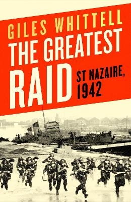 The Greatest Raid - World Affairs Editor Giles Whittell